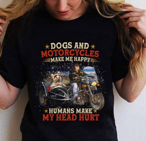 Official Dogs and motorcycles make me happy humans make my head hurt shirt
