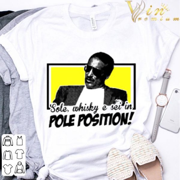 Guido Nicheli Sole whisky e sei in Pole Position shirt