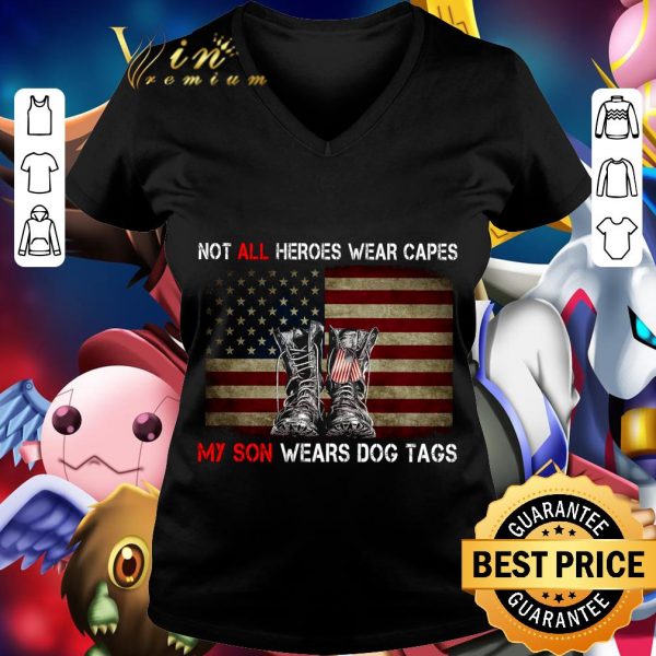 Premium Boots Not All Heroes Wear Capes My Son Wears Dog Tags American Flag shirt