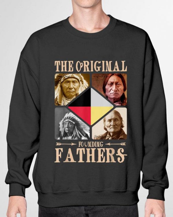Funny The Original Founding Fathers Native American Tribe shirt