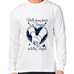 Premium Half Of My Heart Is In Heaven With My Angel shirt 2