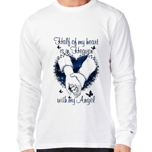 Premium Half Of My Heart Is In Heaven With My Angel shirt