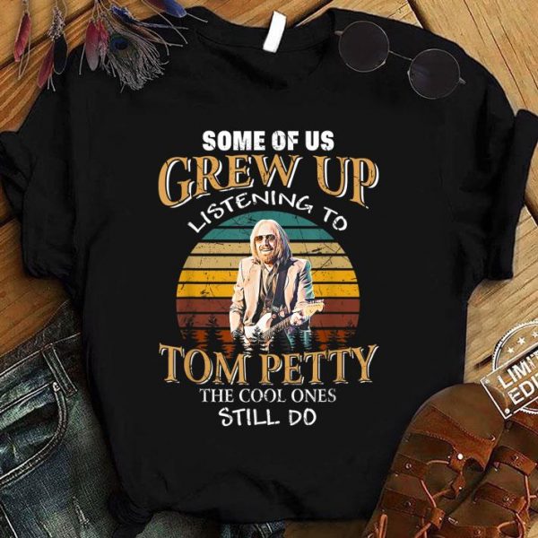 Awesome Some of us Grew Up Listening to Tom Arts Petty Country Music shirt