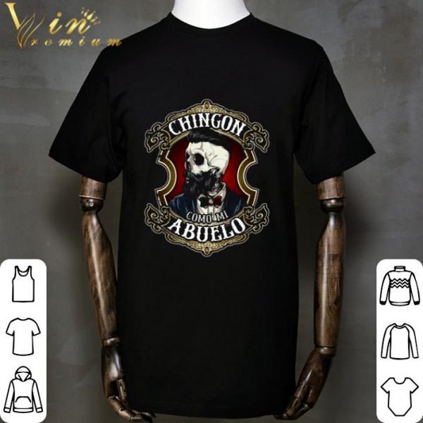 Skull Chingon Como Mi Abuelo shirt