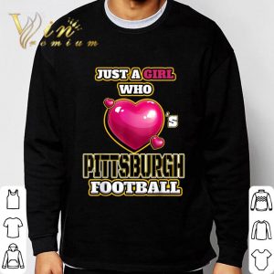 Just A Girl Who Pittsburgh Football Steelers shirt 2