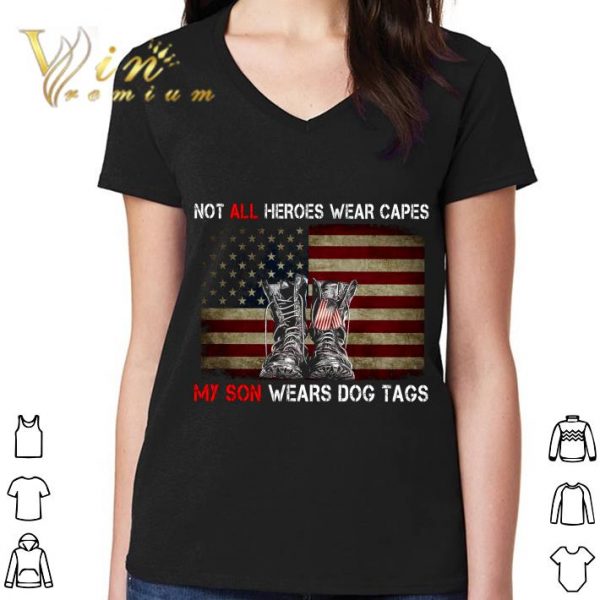 Premium Boots Not All Heroes Wear Capes My Son Wears Dog Tags American Flag shirt
