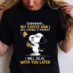 Funny Snoopy Woodstock Shhh My Coffee And I Are Having A Moment shirt 1