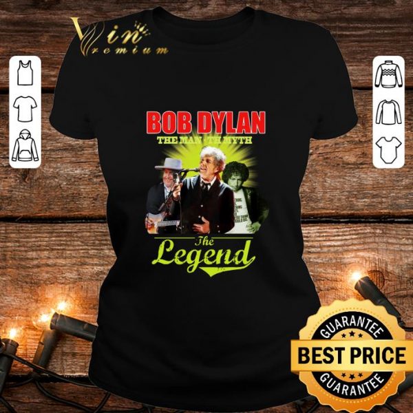 Original Memories About Bob Dylan The Man The Myth The Legend shirt