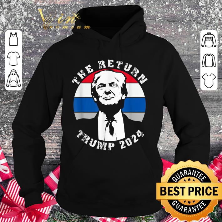 Original The Return Donald Trump 2024 shirt daec1c0c original the return donald trump 2024 shirt 4 - Original The Return Donald Trump 2024 shirt