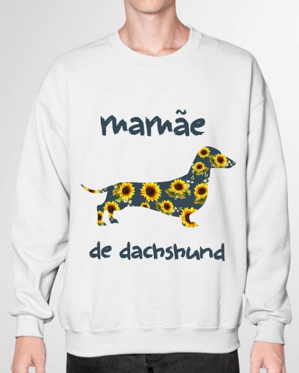 Hot Sunflowers Mamae De Dachshund shirt