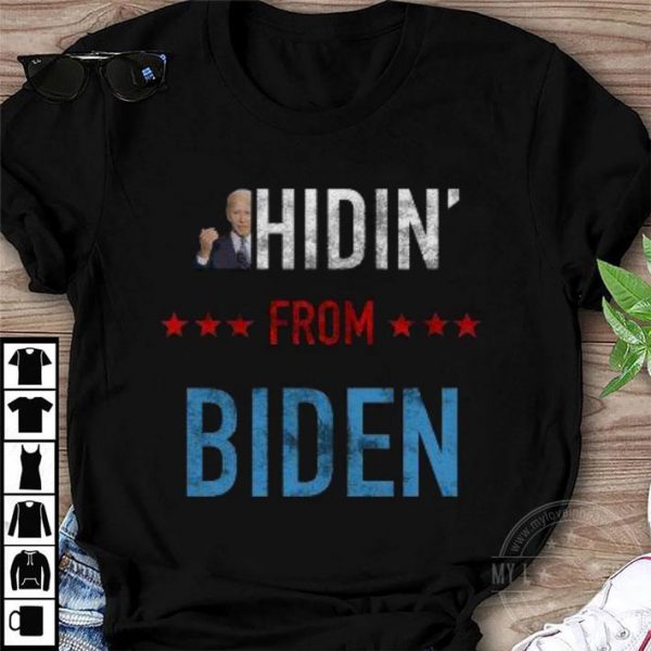 Premium Joe Biden Hidin From Biden shirt