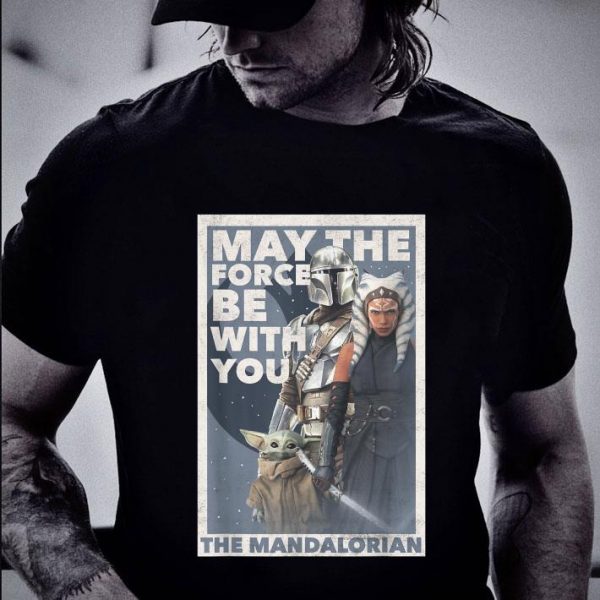 Funny Star Wars The Mandalorian Ahsoka May The Force Poster R13 shirt