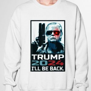 Funny Trump 2024 I'll Be Back Elect Donald Trump 2024 Election shirt 2