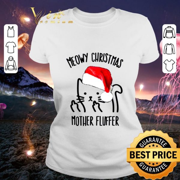 Funny Santa Cat Meowy Christmas Mother Fluffer shirt