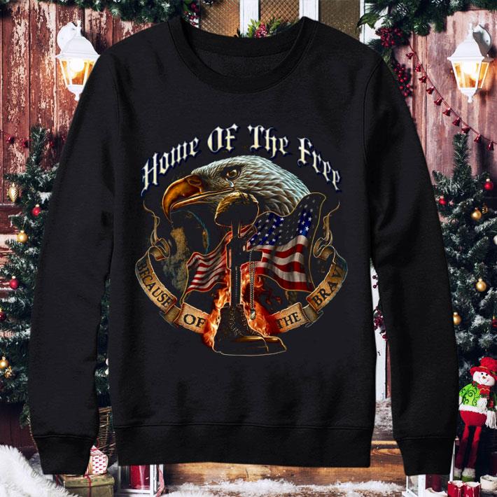 Home Of The Free Because Of The Brave shirt f8446ea9 home of the free because of the brave shirt 4 - Home Of The Free Because Of The Brave shirt