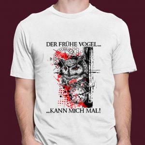 Official Owl Der Frühe Vogel Kann Mich Mal shirt 2