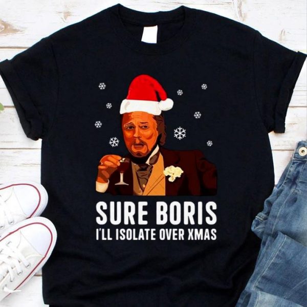 Awesome Santa Leonardo DiCaprio Meme Sure Boris I'll Isolate Over Xmas shirt