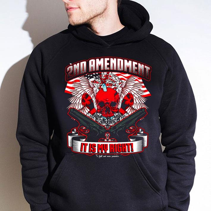 fc10e4cd funny skull 2nd amendment it is my right shirt 4 - Funny Skull 2nd Amendment It Is My Right shirt