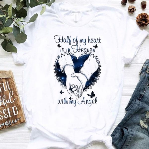Premium Half Of My Heart Is In Heaven With My Angel shirt