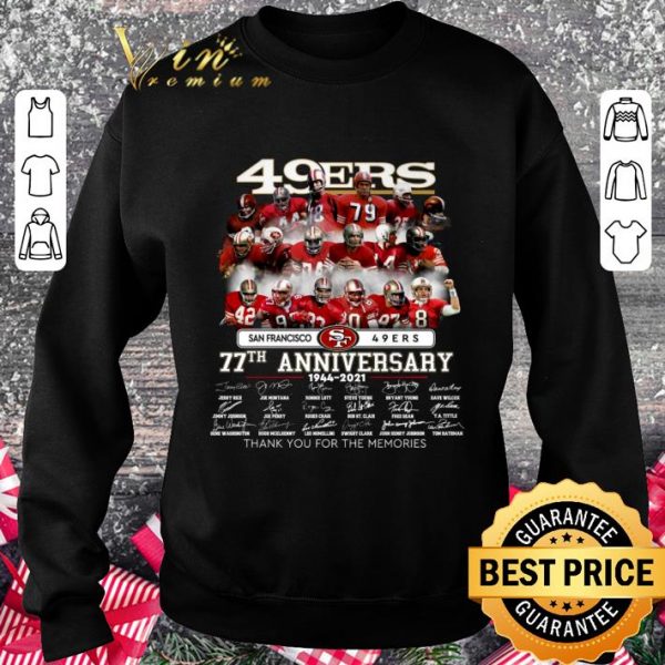 Awesome Thank You San Francisco 49ers 77th Anniversary 1944-2021 Signatures shirt
