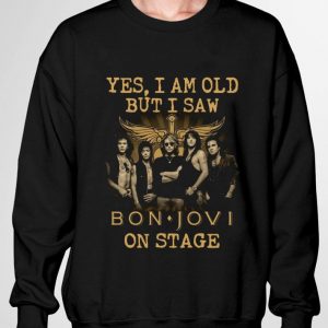 Yes I Am Old But I Saw Bon Jovi Band Member On Stage shirt 2