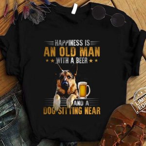 Premium German Shepherd Happiness Is An Old Man With A Beer And A Dog Sitting Near shirt