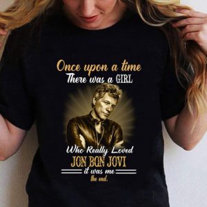 Best Bon Jovi Once Upon A Time There Was A Girl Who Really Loved Jon Bon Jovi shirt 1