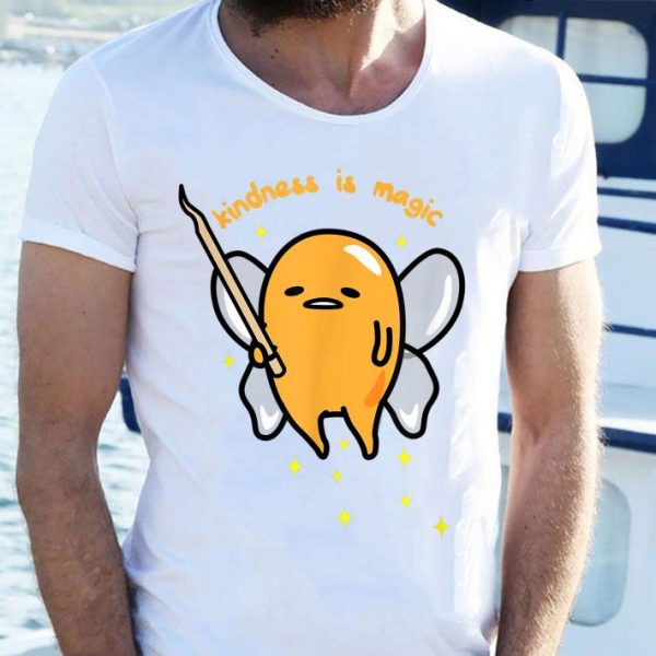 Premium Gudetama Fairy Kindness Is Magic shirt