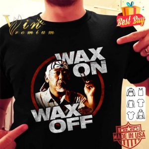 Hot Miyagi Wax On Wax Off Karate Kid shirt 1