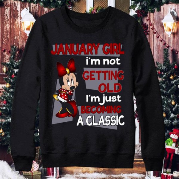 Hot Minnie Mouse January Girl I'm Not Getting Old I'm Just Becoming A Classic shirt