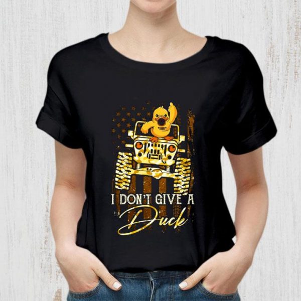 American Flag I Don't Give A Duck Jeep USA Flag shirt