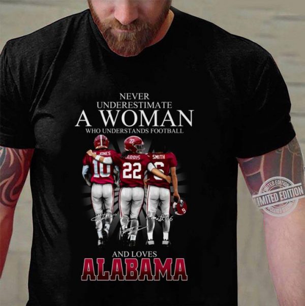 Never underestimate a woman who Alabama Crimson Tide Signatures shirt