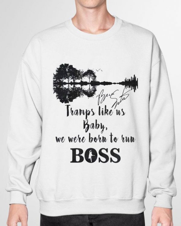 Guitar Lake Tramps Like Us Baby We Were Born To Run Boss Signature shirt