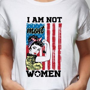 Best Female Girl I Am Not Most Women American Flag shirt