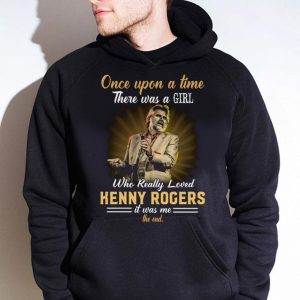 Best Once upon a time there was a girl who really loved Kenny Rogers shirt 3
