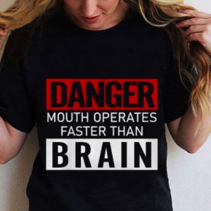 Awesome Danger Mouth Operates Faster Than Brain shirt 1