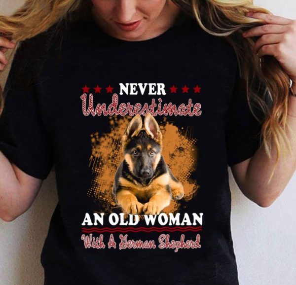 Premium Never Underestimate An Old Woman With A German Shepherd shirt