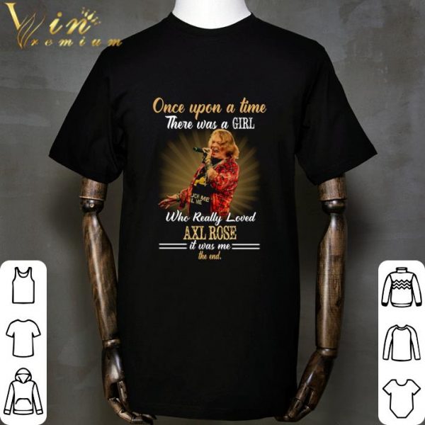 Once upon a time there was a girl who really loved Axl Rose shirt