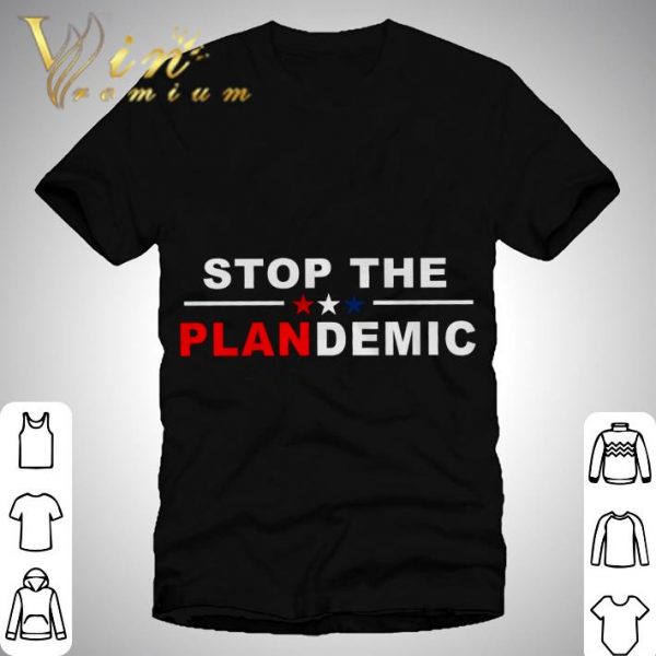 Stop The Plandemic shirt