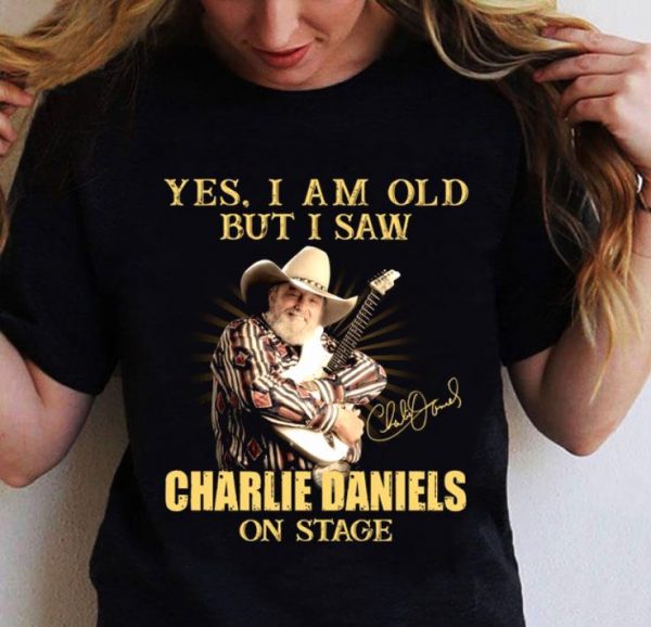 Yes I Am Old But I Saw Charlie Daniels On Stage shirt