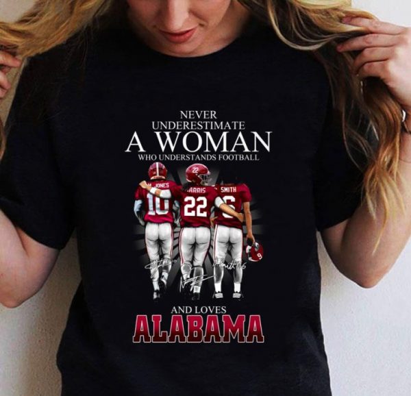 Never underestimate a woman who Alabama Crimson Tide Signatures shirt