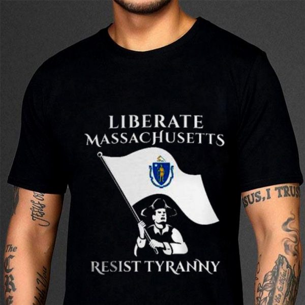 Original  Liberate Massachusetts State Flag Resist Tyranny shirt