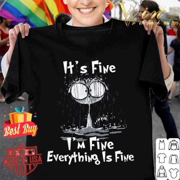 Hot Cat It's Fine I'm Fine Everything Is Fine Shirt