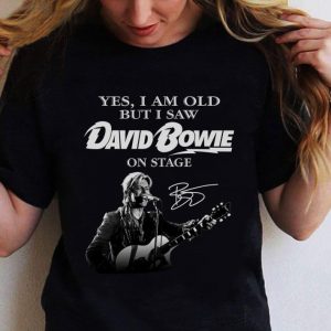 Funny Yes I Am Old But I Saw David Bowie Singing On Stage Signature Shirt 1