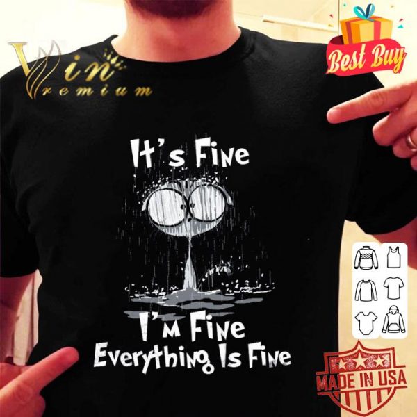 Hot Cat It's Fine I'm Fine Everything Is Fine Shirt
