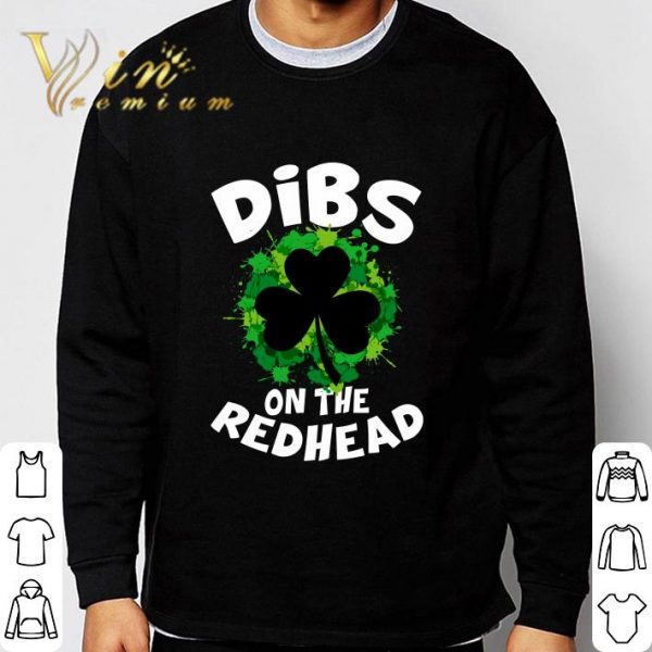 Dibs On The Redhead St. Patrick's Day Shirt