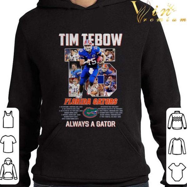 15 Tim Tebow Florida Gators Always A Gator Shirt