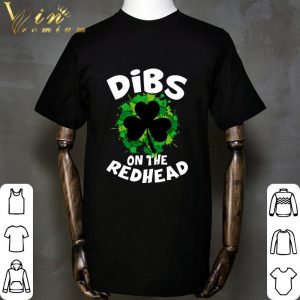 Dibs On The Redhead St. Patrick's Day Shirt 1