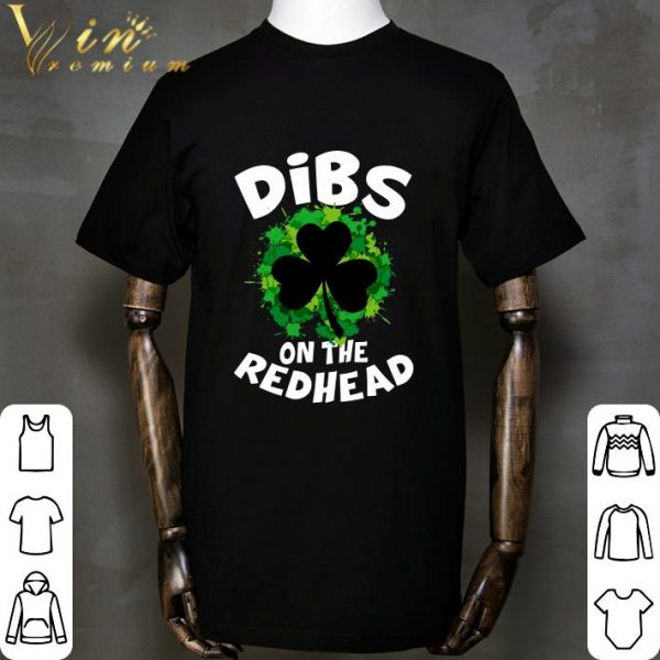 Dibs On The Redhead St. Patrick's Day Shirt