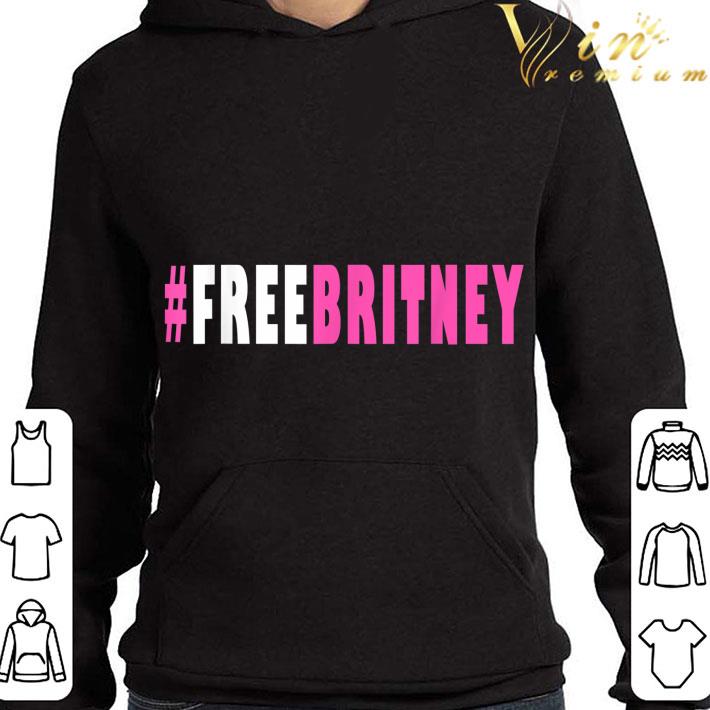 Free Britney Hashtag Movement Support T-Shirt c019232d free britney hashtag movement support t shirt 4 - Free Britney Hashtag Movement Support T-Shirt